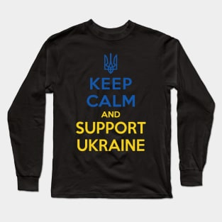 Keep calm and support Ukraine Long Sleeve T-Shirt